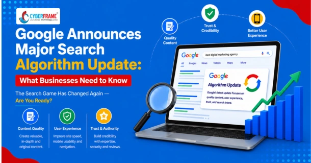 Google Announces Major Search Algorithm Update: What Businesses Need to Know
