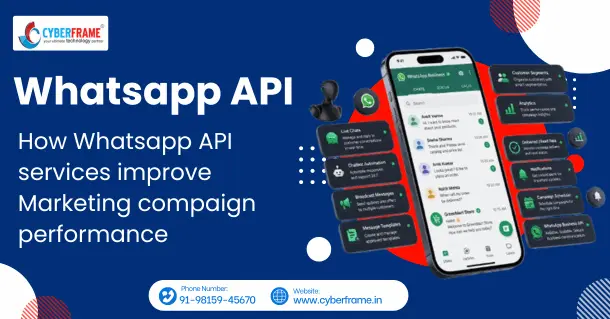 How WhatsApp API Services Improve Marketing Campaign Performance