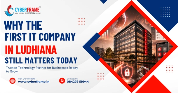 Why the First IT Company in Ludhiana Still Matters Today